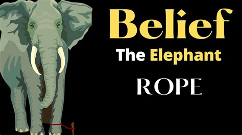 The Elephant Rope (Belief).
